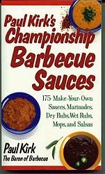 Paul Kirk's Championship Barbecue Sauce Book