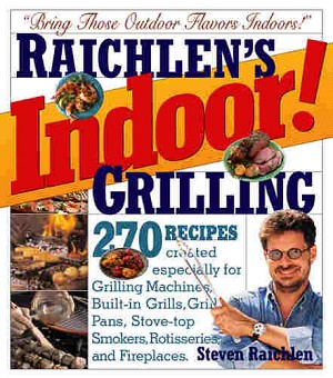 Raichlen's Indoor Grilling Books