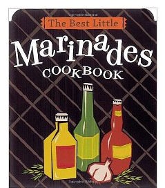 The Best Little Marinades Cookbook