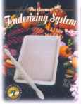 The Gourmet Tenderizing System